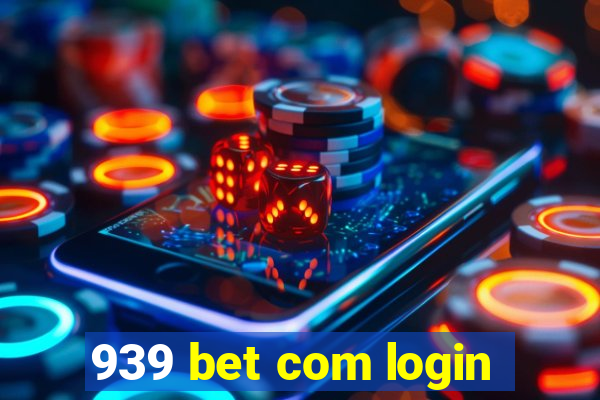 939 bet com login